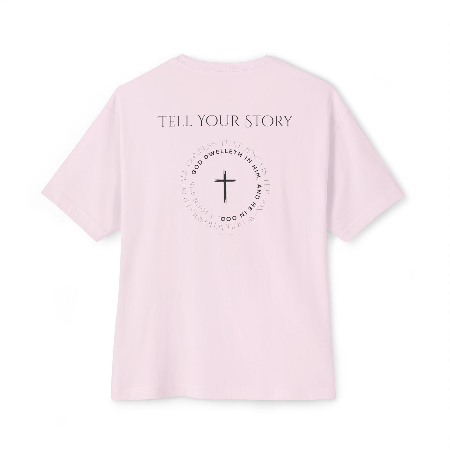 Tell Your Story Oversized Boxy Tee – Faith Inspired Unisex Premium Cotton Shirt