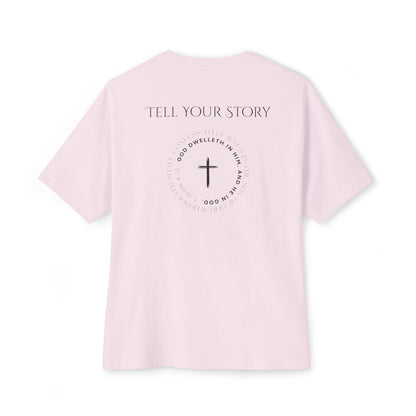Tell Your Story Oversized Boxy Tee – Faith Inspired Unisex Premium Cotton Shirt